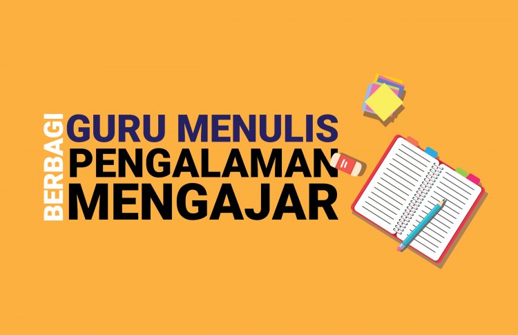 Guru Menulis, Saatnya Guru Punya Karya Ber-ISBN
